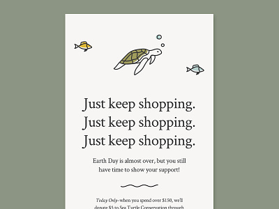 Just keep shopping, just keep shopping campaign conservation dailyui donation earth day earthday eblast email illustration ocean sea turtles swimming turtles