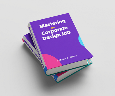 Mastering the Corporate Design Job