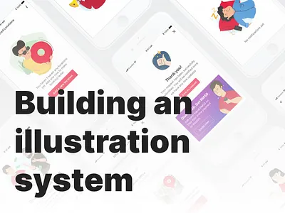 Building an illustration system illustrations mobile design uiux
