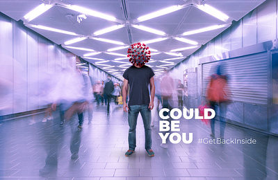 #GetBackInside advert advertisement art campaign concept coronavirus could be you covid covid 19 design design art idea image image editing minimal modern muzli pandemic photoshop portfolio