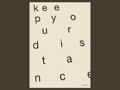 Keep Your Distance #2 art direction covid 19 design experimental typography graphic design illustration layout design poster art poster design typography united nations world health organisation