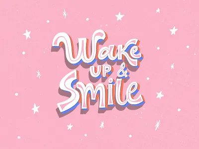 Wake up and Smile customtype hand drawn hand lettering illustration inspirational quote lettering motivational quotes poster poster art poster design typedaily typedesign typography wallpaper