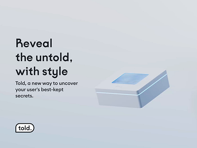 Reveal the untold, with style :-) 3d animation branding motion graphics ui