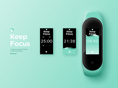 Keep Focus activity tracker app band branding countdown dailyui design figma figmadesign focus focused keep pomodoro smartband smartwatch ui ux wearable xiaomi