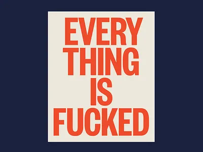 everything is fucked bold coronavirus earth fuck fucked grotesque help political poster sans serif simple typography