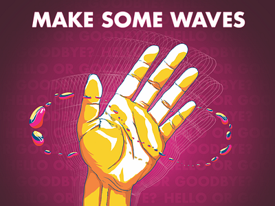 Make some waves