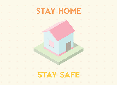 STAY HOME STAY SAFE coronavirus covid19 design home illustator illustration illustration character isometric stayhome