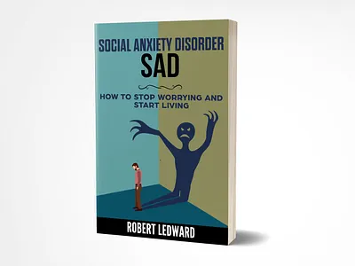 Social Anxiety Disorders Sad adobe photoshop book cover book cover design branding ebook cover fiverr fiverr.com graphicdesign illustration kindlecover sad social anxiety