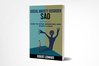 Social Anxiety Disorders Sad adobe photoshop book cover book cover design branding ebook cover fiverr fiverr.com graphicdesign illustration kindlecover sad social anxiety