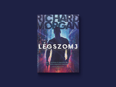 Légszomj – Book cover agave könyvek book book cover cover cover design richard morgan richard morgan sci fi