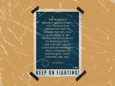 Keep on fighting my fellow creatives art direction concept design design flat illustrator minimal poster art poster design quote design quotes toni morrison typography