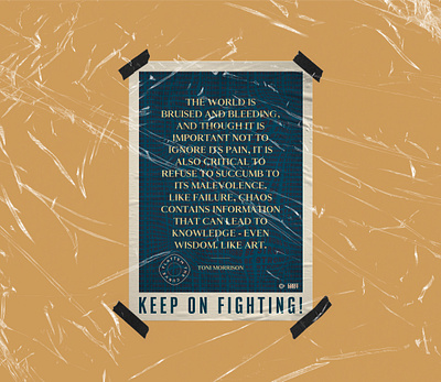 Keep on fighting my fellow creatives art direction concept design design flat illustrator minimal poster art poster design quote design quotes toni morrison typography