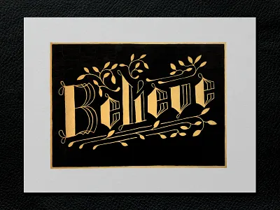 "Believe" | Hand Lettering | Ink on Vellum calligraphy drawing hand lettering illustration ink