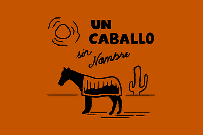 A Horse with No Name caballo cactus desert design horse illustration matchbook orange spanish sun