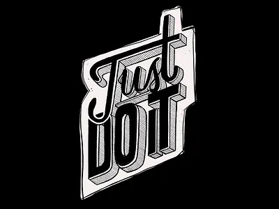 Just Do It · Lettering black and white hand lettering illustration lettering type typography