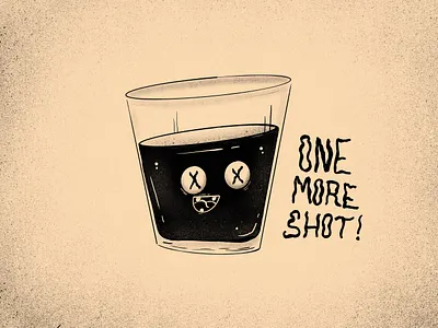 One more shot alcohol digital art drinking glass illustration procreate app shot shot glass texture type typography