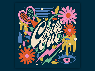 Chill Out bold bright colorful fun funky illustration lettering muralart muralist pattern type typography