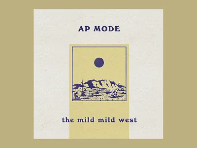 AP Mode album art album album art cover cover art cover design desert illustraion music vinyl west
