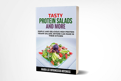 Tasty protein Salads And More adobe photoshop book cover book cover design branding delicious recipies ebook cover fiverr fiverr designer fiverr.com graphicdesign illustration kindlecover photoshop protein salads self publisher self publishing