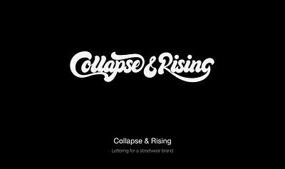 Collapse & Rising branding calligraphy and lettering artist design flat hand drawn handlettering lettering letters typography vector