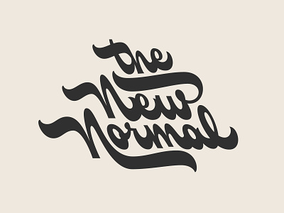 The New Normal back slant lettering ligature new normal script script lettering type workfromhome