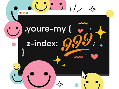 You're My Z-index! branding code computer css design graphicdesign handlettering html illustration nocode pun smileyface type type art typedesign typogaphy vector web webdesign z index