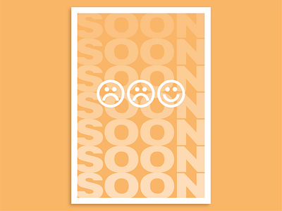 Not yet, soon. adobe illustrator art covid 19 design illustration illustrator minimal minimalist design orange poster smiley face typography art vector