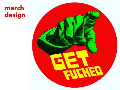 “GET F’D” button graphic design merch patch sticker design