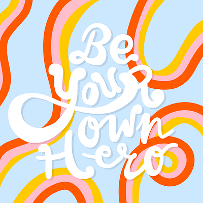 Quote be your own hero art artwork design digital illustration quote quote design quoteoftheday