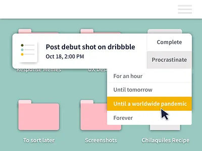 Pesky reminder finally completed covid 19 debutshot desktop onemoreday pandemic procrastinate reminder sketchapp stayhome ui uidesign