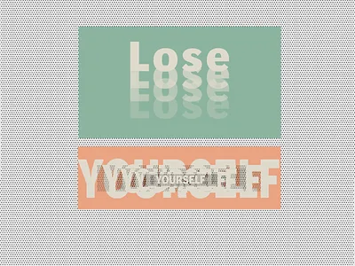 Lose Yourself branding create design designchallenge illustration stayhome typography