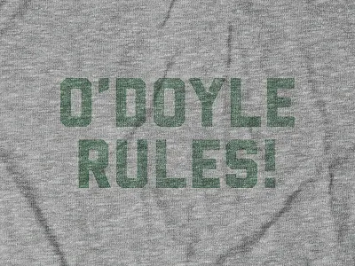 O'DOYLE RULES! Design for Buy Me Brunch apparel design billy madison kcco movie shirt design st. patricks day tee design