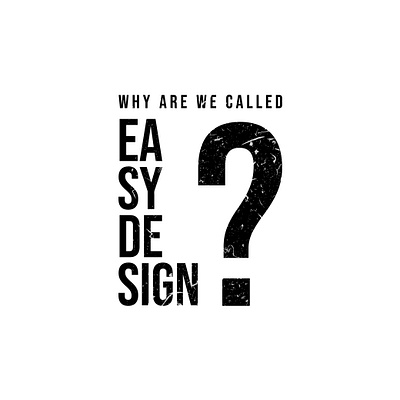 Why are we called Easy design Poster branding branding concept branding design branding poster design flat illustration illustrator minimal poster poster art poster design poster designer type typography typography poster vector