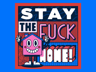 Stay the F*** Home! illustration lettering stay home type typogaphy