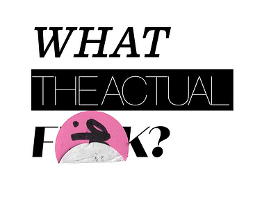 what the actual clean design clean type cleveism daily poster dailyposter easy type flat monochrome nice design simple simple design simple designs simple type typogaphy typographic typography typography art what the fuck word art words