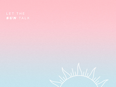 Let the Sun Talk - WIP blue design gradient grain illustration light lines noise pink sea sun sunrise sunset texture typography vector