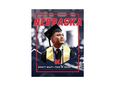 UNL Transfer Guide Magazine Cover college collegiate cover design design graphic design magazine nebraska print design school university university of nebraska lincoln unl