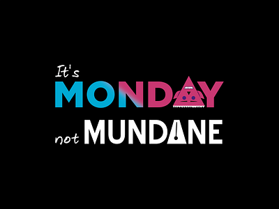 Monday is not mundane amor fati digitalart illustraion memento mori mondays natoutete positivity poster quote vector illustration