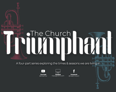 The Church Triumphant - Sermon Series Graphic graphic design sermon graphic sermon series