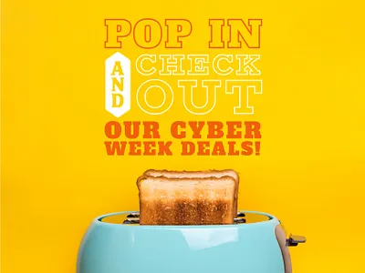 Cyber Week Campaign black friday breakfast campaign college cyber cyber monday cyber week dining food retro student toaster university vintage