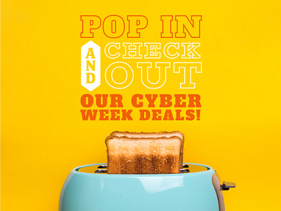 Cyber Week Campaign black friday breakfast campaign college cyber cyber monday cyber week dining food retro student toaster university vintage