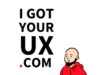 I GOT YOUR UX .COM freelancer portfolio product designer ui uidesigner ux ux designer website