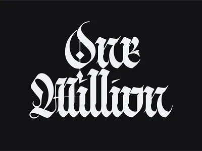 𝕺𝖓𝖊 𝕸𝖎𝖑𝖑𝖎𝖔𝖓 blackletter branding calligraphy editorial design fraktur graphicdesign lettering print type typeface typography