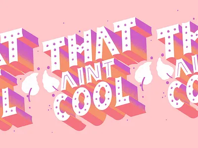 That Aint Cool custom gradient lettering typography