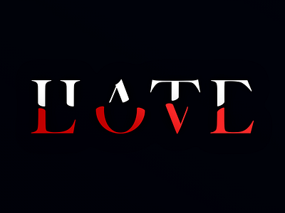 Love & Hate experiment typogaphy