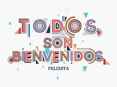 TODOS SON BIENVENIDOS adobe ilustrator alphabate calligraphy design design graphic graffiti graphic design illustration illustrator typography