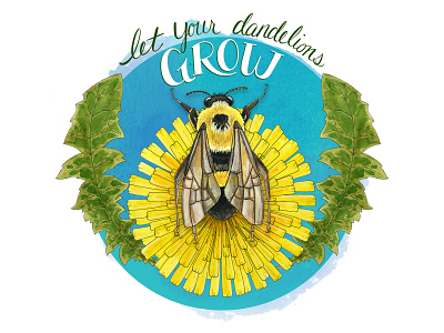 Let Your Dandelions Grow bees botanical botanical art editorial editorial art editorial illustration hand lettering illustration insects lettering nature nature illustration