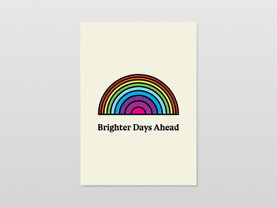 Brighter Days Ahead brighter design graphicdesign graphics poster poster design rainbow vector vector art