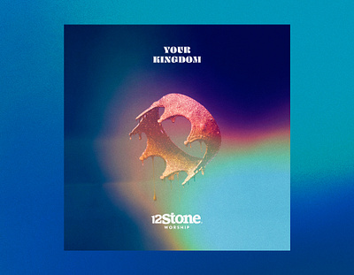 12Stone Worship - Your Kingdom album album art album cover church church design crown design king kingdom light leak music photography single worship