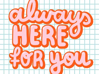 Always here for you art artwork design digital quote typography typography art typography design